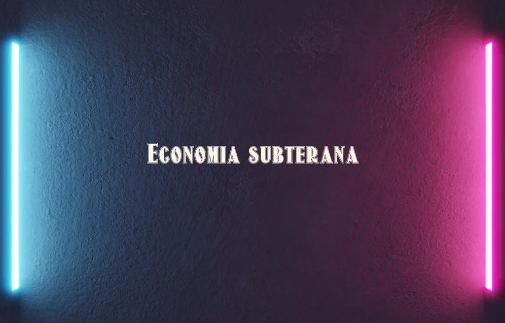 economia subterana