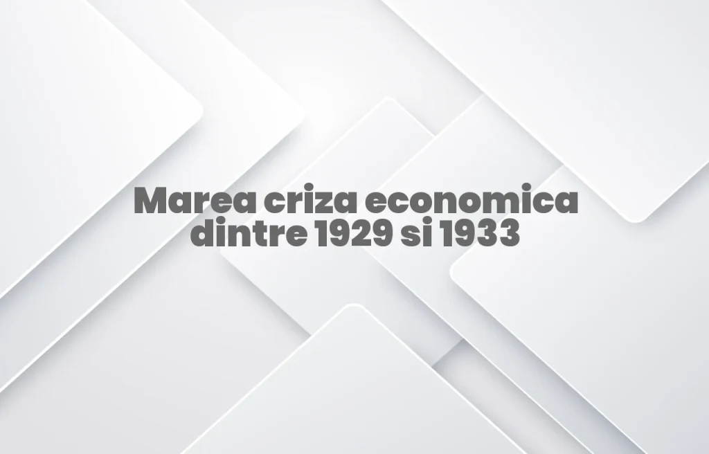 marea criza economica 1929 si 1933