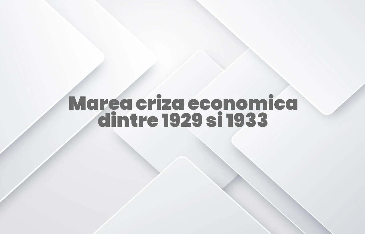 marea criza economica 1929 si 1933