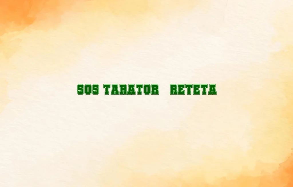 sos tarator reteta