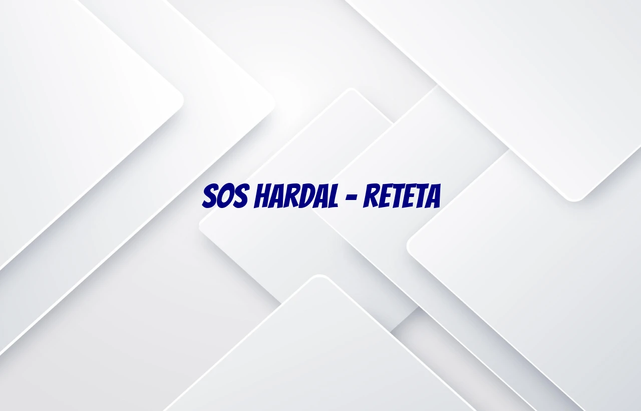 sos hardal reteta