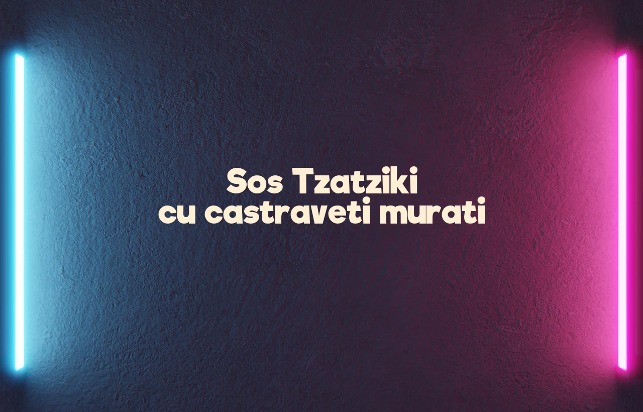 sos tzatziki cu castraveti murati