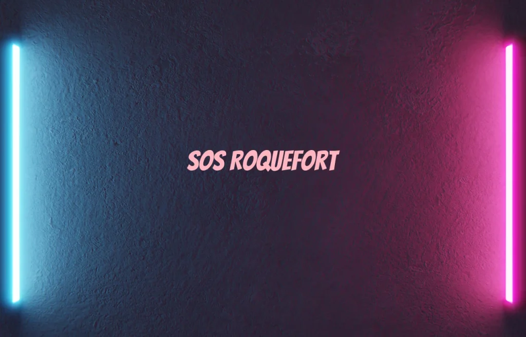 sos roquefort