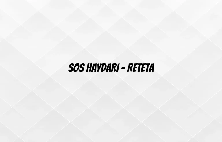 sos haydari reteta
