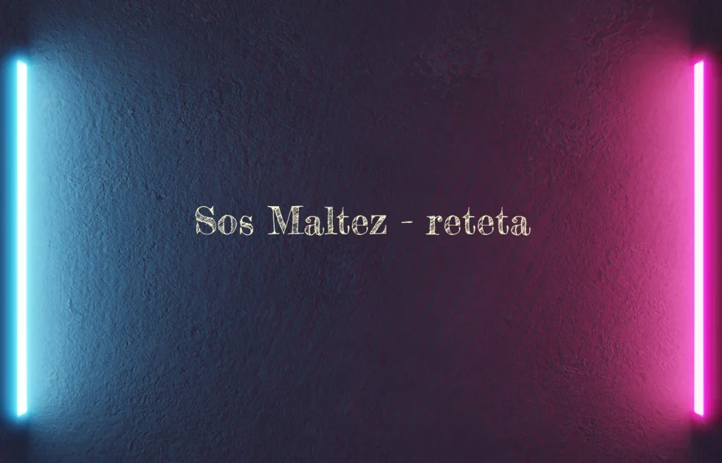 sos maltez reteta
