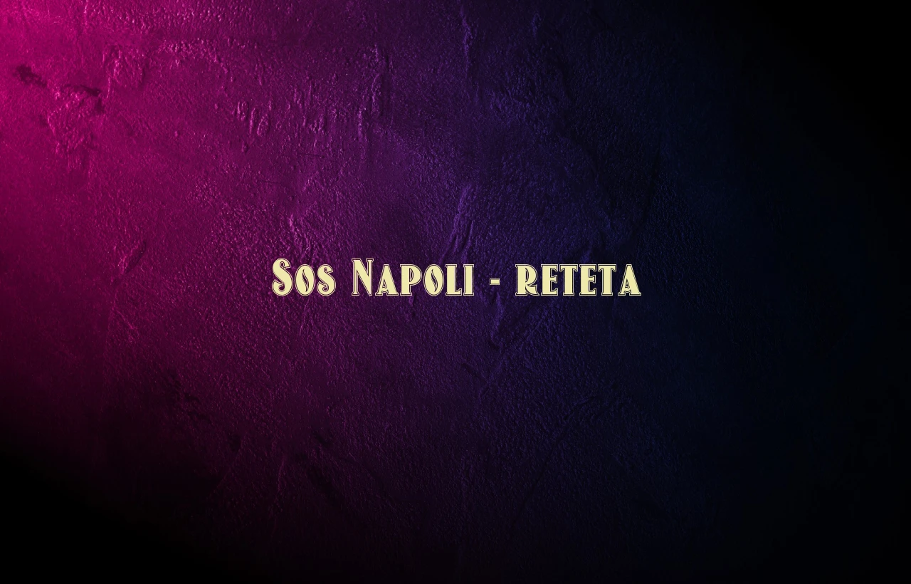 sos napoli reteta