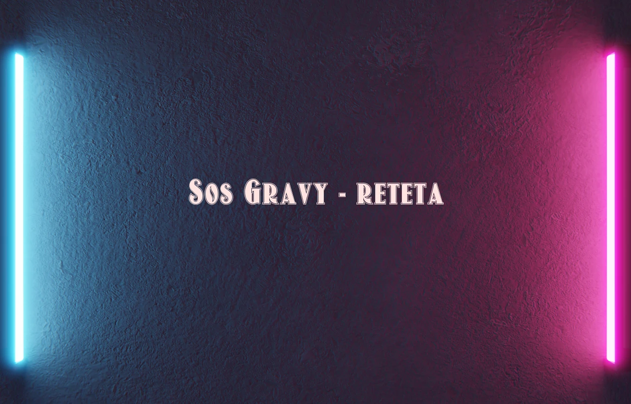 sos gravy reteta