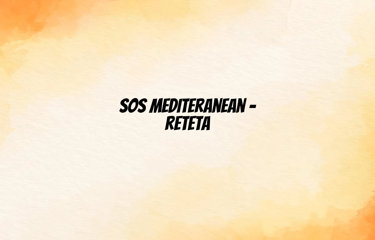 sos mediteranean reteta