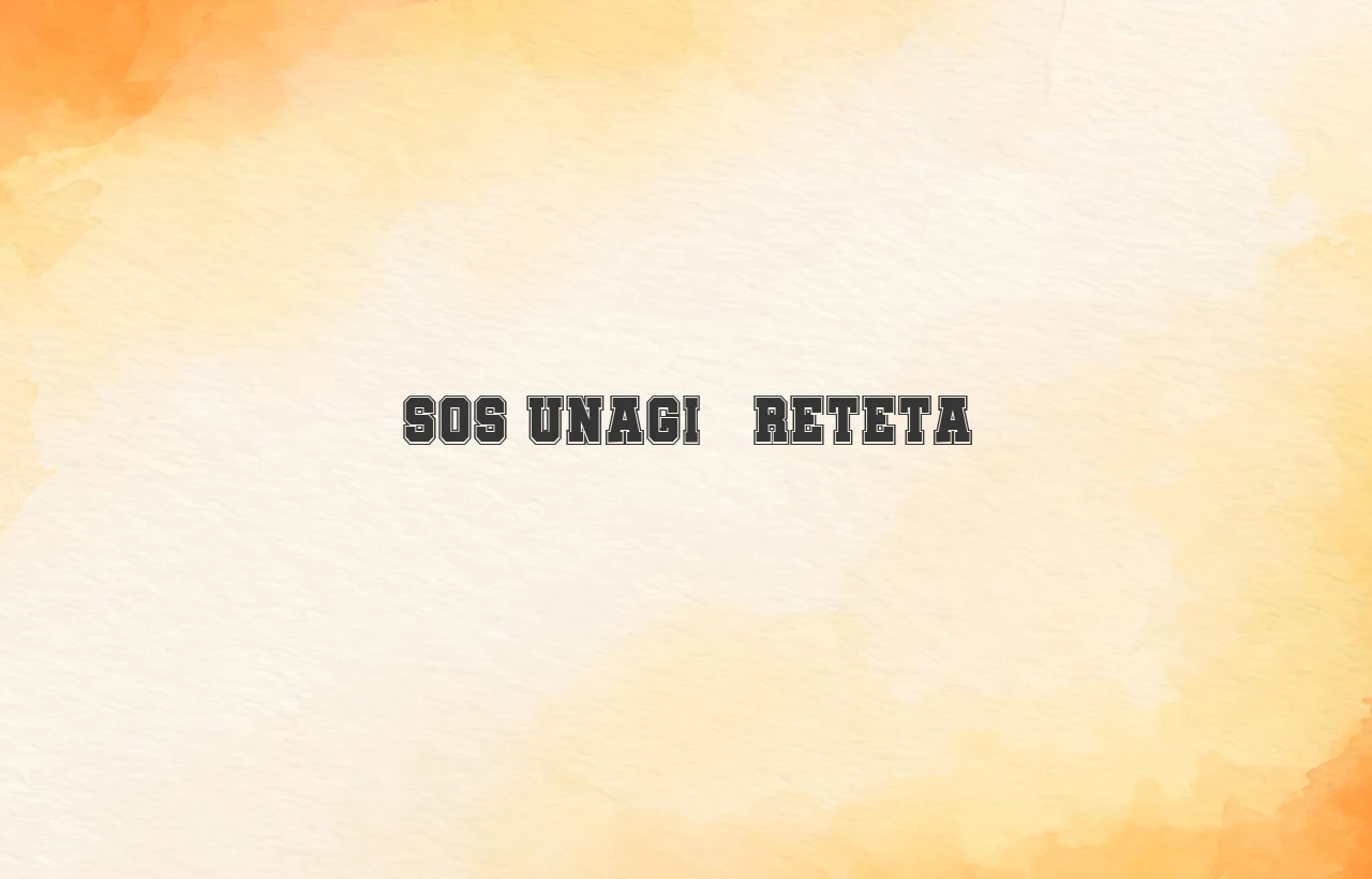 sos unagi reteta