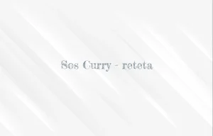 sos curry reteta
