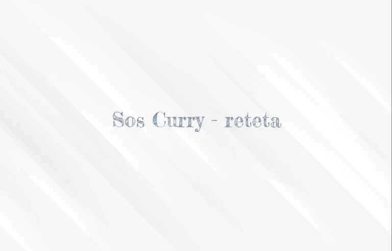 sos curry reteta