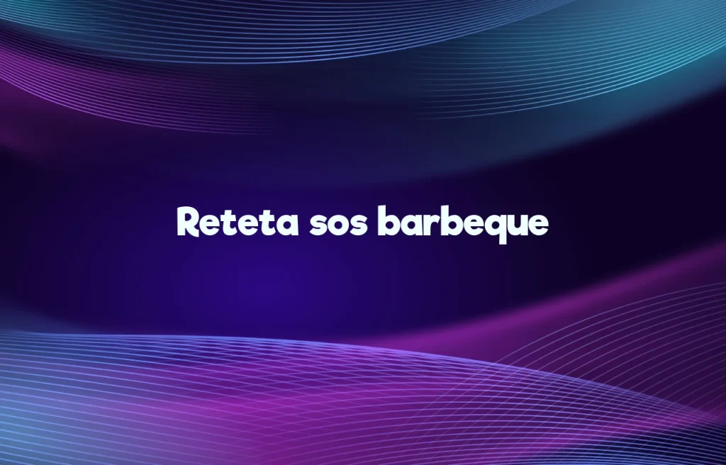 reteta sos barbeque