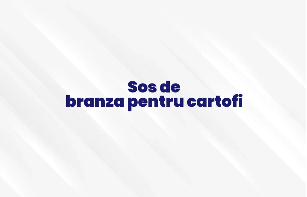sos de branza pentru cartofi