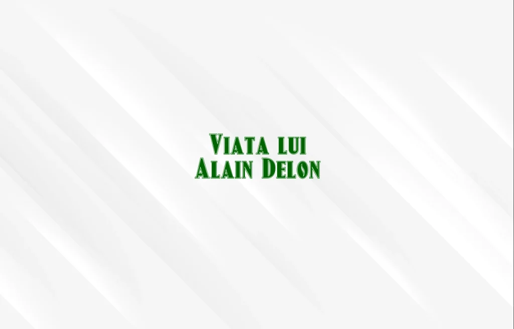 viata lui alain delon