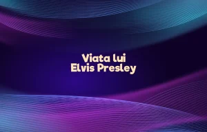viata lui elvis presley