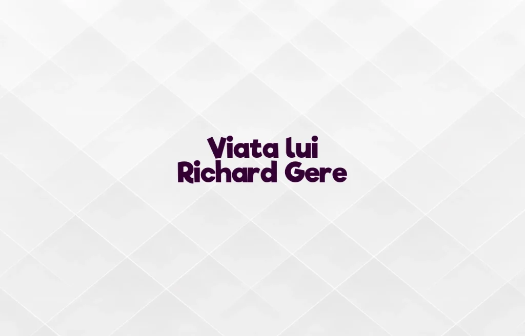 viata lui richard gere