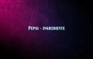 pepsi ingrediente