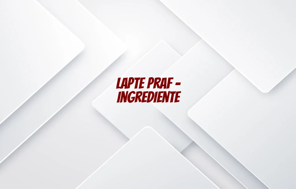 lapte praf ingrediente