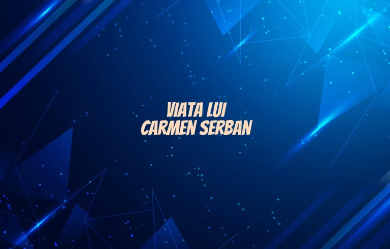 viata lui carmen serban