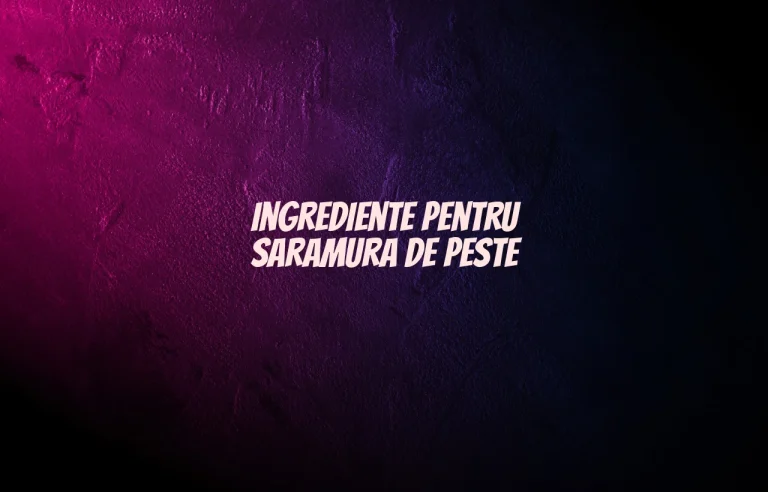 saramura de peste ingrediente