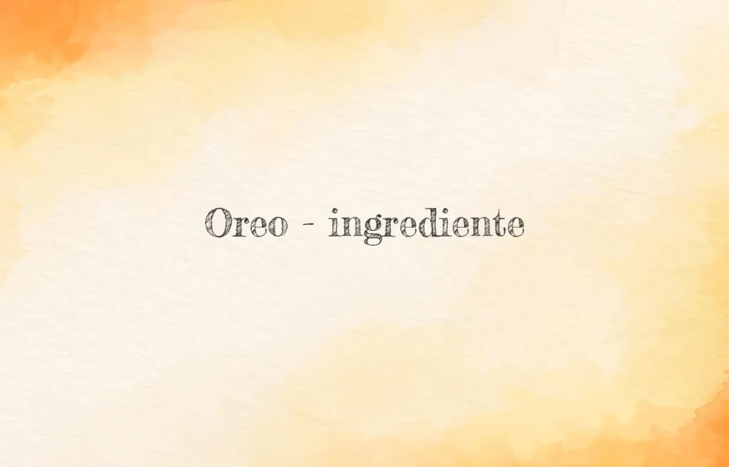 oreo ingrediente
