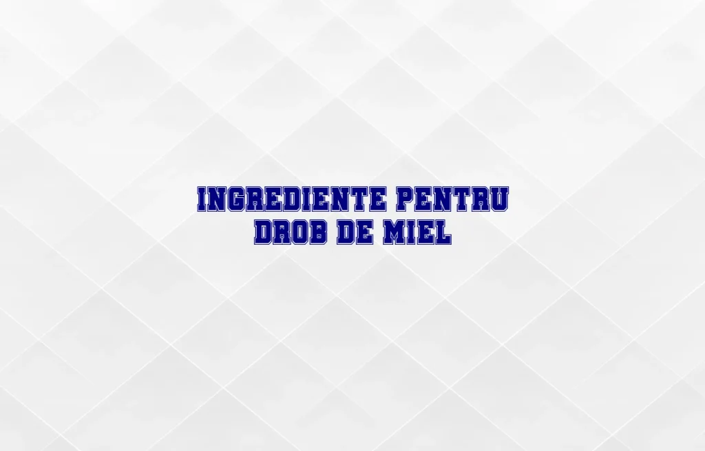 ingrediente drob de miel