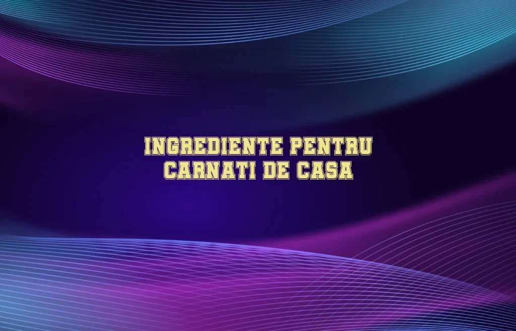 ingrediente carnati de casa