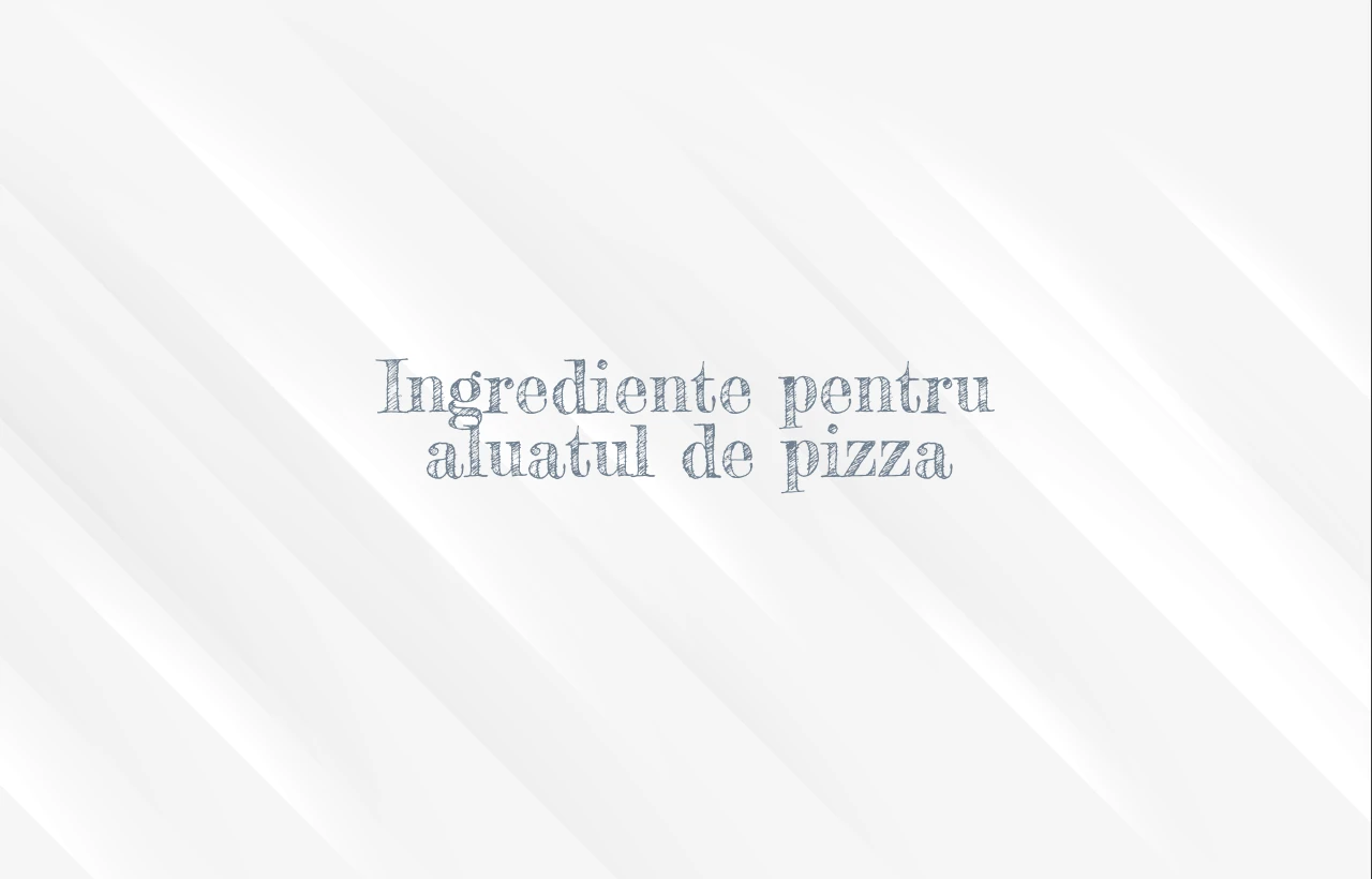 ingrediente aluat pizza