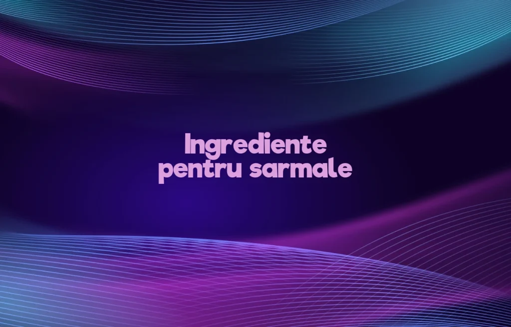 ingrediente pentru sarmale