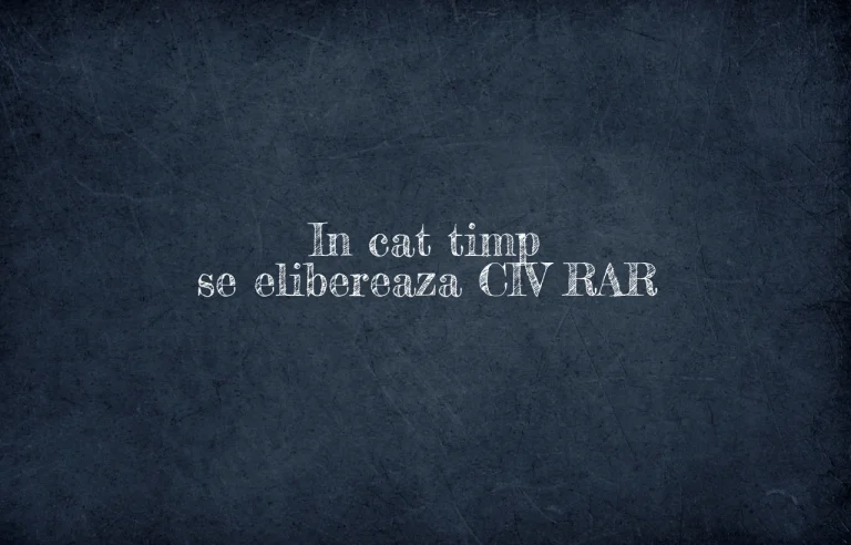 in cat timp se elibereaza civ rar